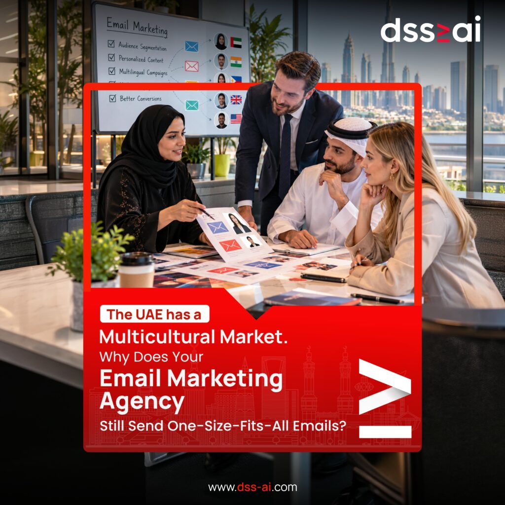 The UAE Has a Multicultural Market. Why Does Your Email Marketing Agency Still Send One-Size-Fits-All Emails?