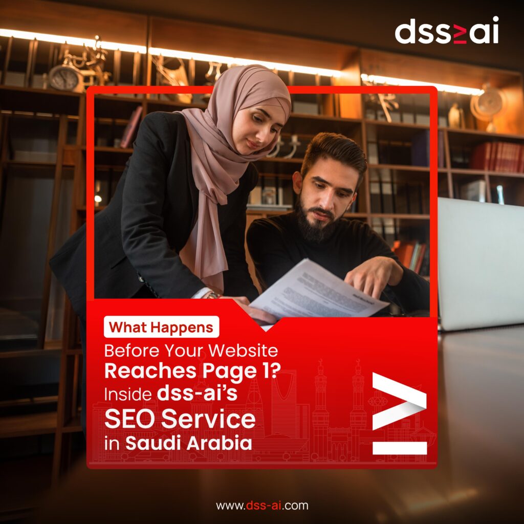 What Happens Before Your Website Reaches Page 1? Inside dss-ai’s SEO Service in Saudi Arabia